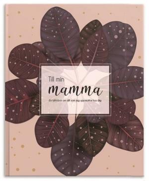 Till Min Mamma (Fyll-i-bok)